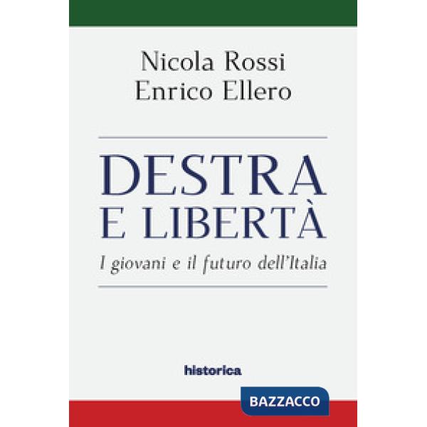 Destra e libertà. I giovani e il futuro dell'Italia