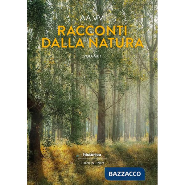Racconti dalla natura. Edizione 2021. Vol. 1