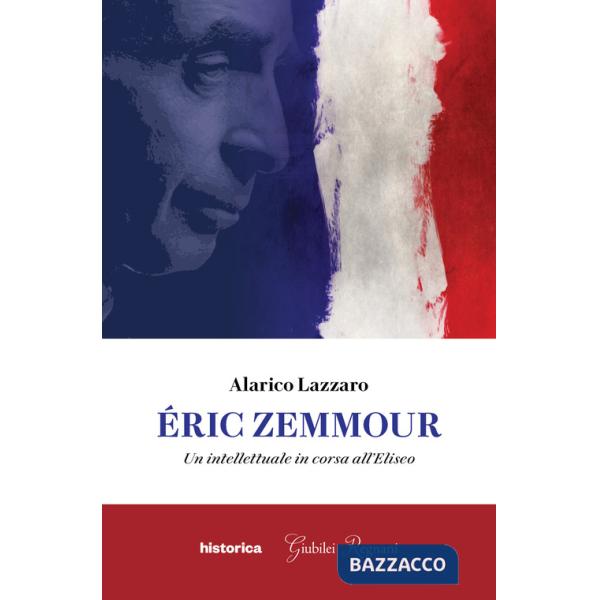 Éric Zemmour. Un intellettuale in corsa all'Eliseo