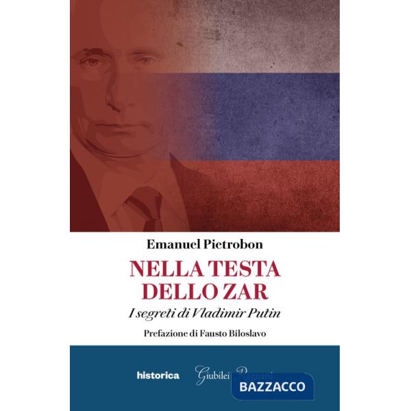 Nella testa dello zar. I segreti di Vladimir Putin