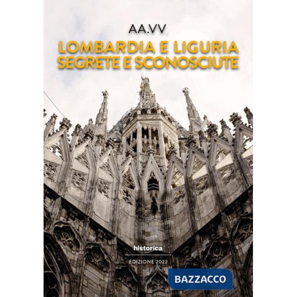 Lombardia e Liguria segrete e sconosciute
