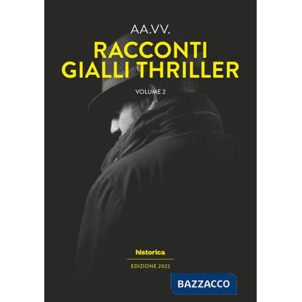 Racconti gialli thriller 2022. Vol. 2