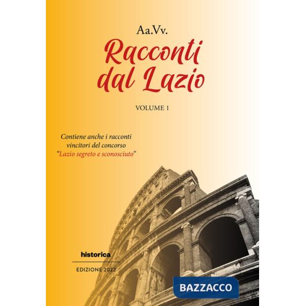 Racconti dal Lazio 2022. Vol. 1