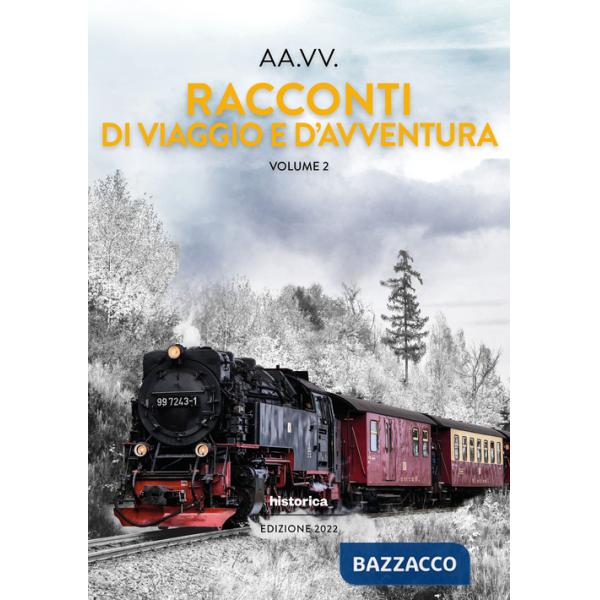 Racconti di viaggio e d'avventura. Vol. 2