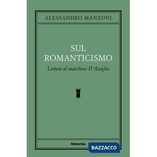Sul romanticismo. Lettera al marchese d'Azeglio