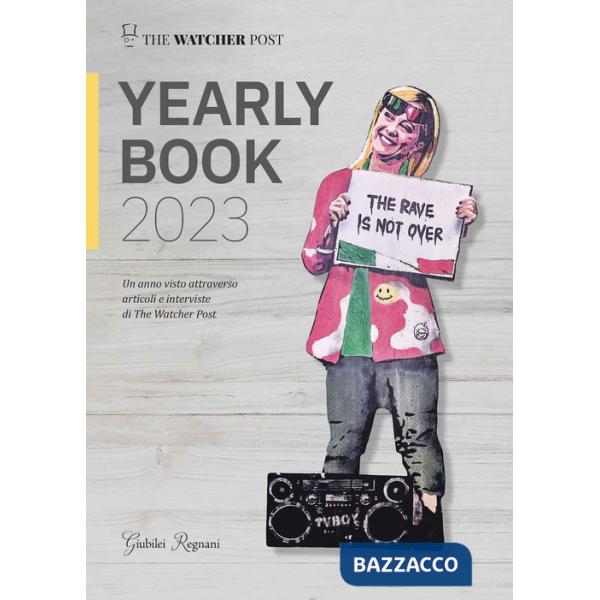 Yearly book 2023. Un anno visto attraverso articoli e interviste di The Watcher Post