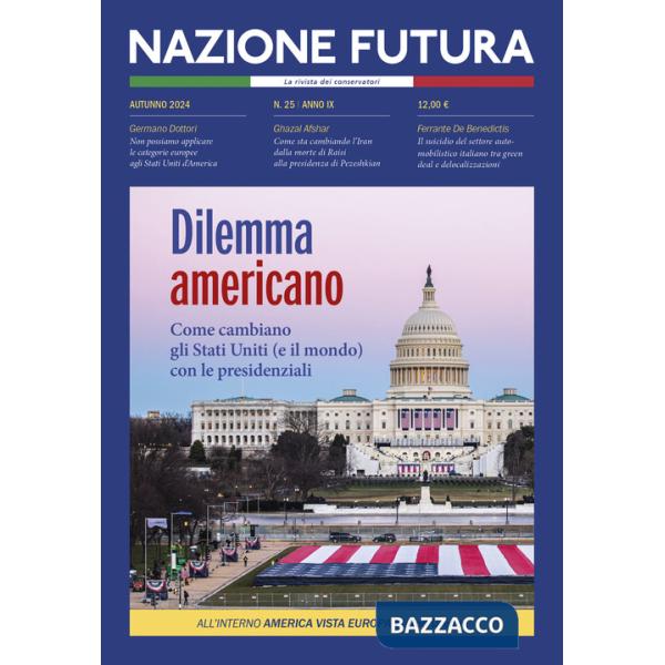 Nazione futura. Rivista di approfondimento politico, economico e culturale. Vol. 25: Dilemma americano. Come cambiano gli Stati 