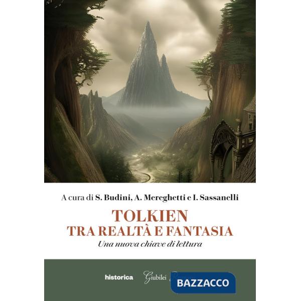 Tolkien tra realtà e fantasia. Una nuova chiave di lettura