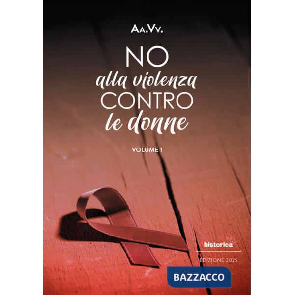 No alla violenza contro le donne 2025. Vol. 1