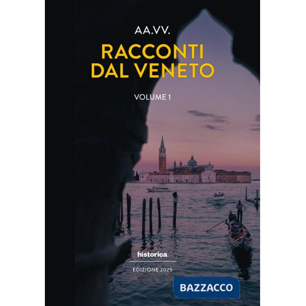 Racconti dal Veneto. Edizione 2025. Vol. 1