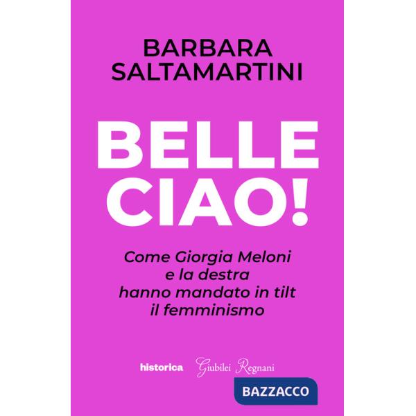 Belle ciao! Come Giorgia Meloni e la destra hanno mandato in tilt il femminismo