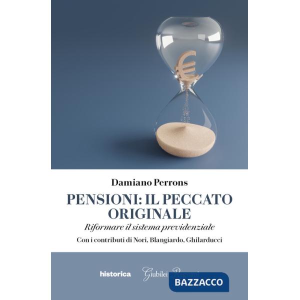 Pensioni: il peccato originale. Riformare il sistema previdenziale