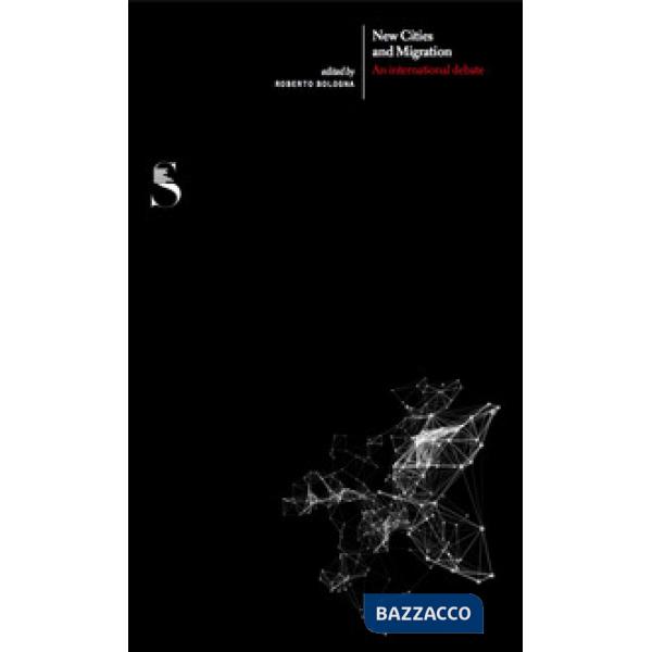 New cities and migration. An international debate