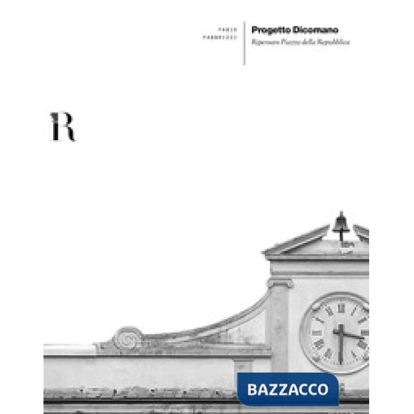 Progetto Dicomano. Ripensare Piazza della Repubblica