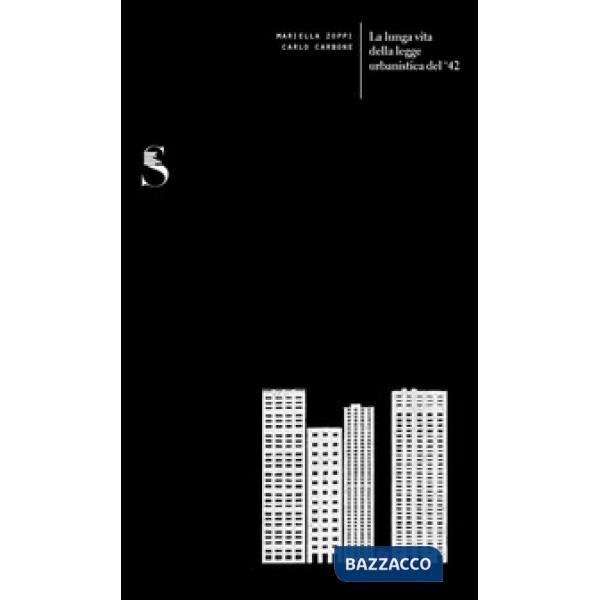 Lunga vita della legge urbanistica del '42 (La)