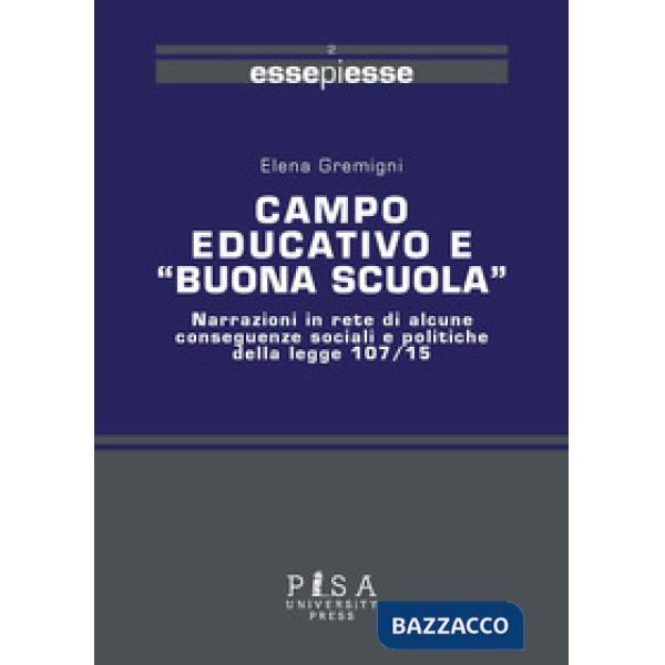Campo educativo e «Buona scuola». Narrazioni in rete di alcune conseguenza sociali e politiche della legge 107/15