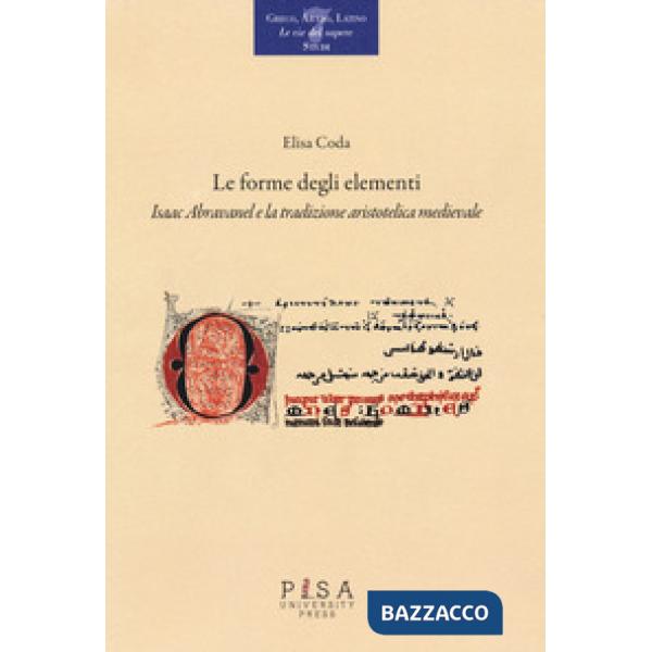 Forme degli elementi. Isaac Abravanel e la tradizione aristotelica medievale (Le