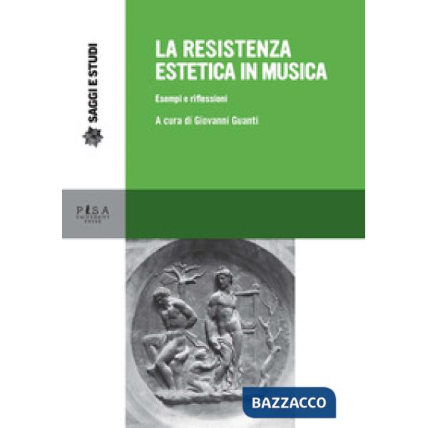 Resistenza estetica in musica. Esempi e riflessioni (La)