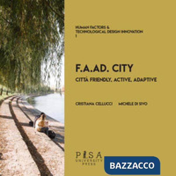 F.A.AD. city. Città Friendly, Active, Adaptive