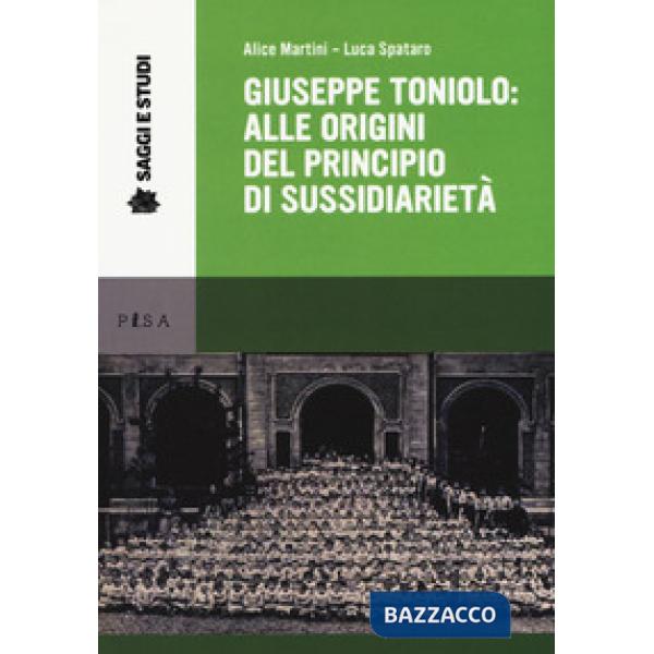 Giuseppe Toniolo: alle origini del principio di sussidi