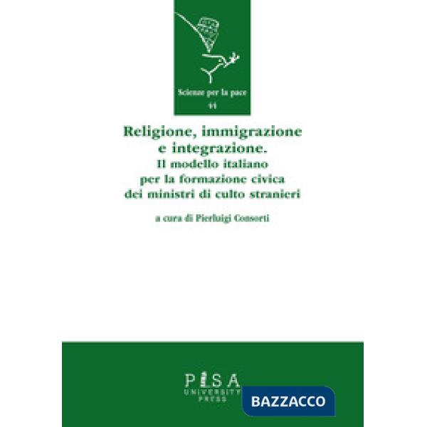 Religione, immigrazione e integrazione. Il modello italiano per la formazione civica dei ministri di culto stranieri