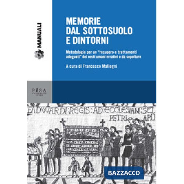 Memorie dal sottosuolo e dintorni. Metodologie per un «recupero e trattamenti ad