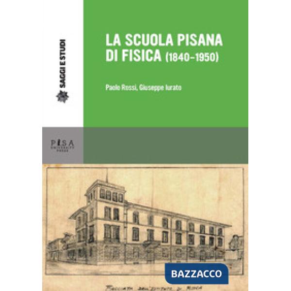 Scuola pisana di fisica (1840-1950) (La)