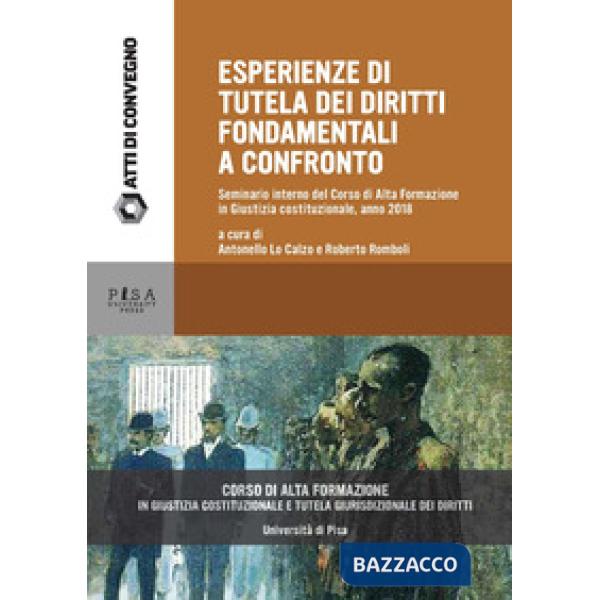 Esperienze di tutela dei diritti fondamentali a confronto. Seminario interno del Corso di Alta Formazione in Giustizia costituzi