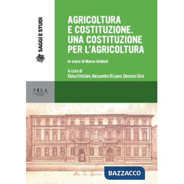 Agricoltura e Costituzione. Una Costituzione per l'agricoltura. In onore di Marc