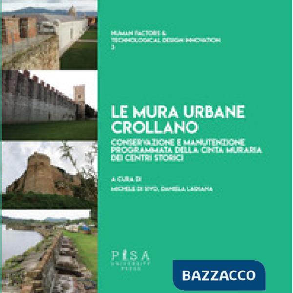 Mura urbane crollano. Conservazione e manutenzione programmata della cinta murar