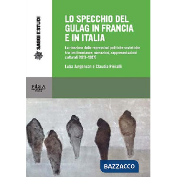 Specchio del gulag in Francia e in Italia. La ricezione delle repressioni politi