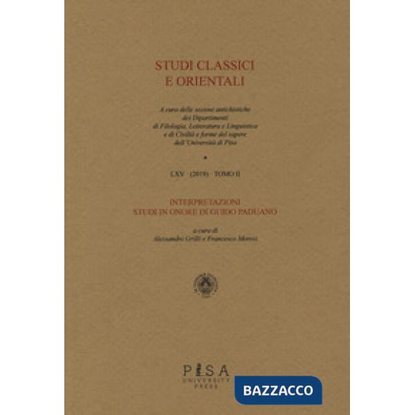 Studi classici e orientali (2019). Vol. 65: Interpretazioni. Studi in onore di G
