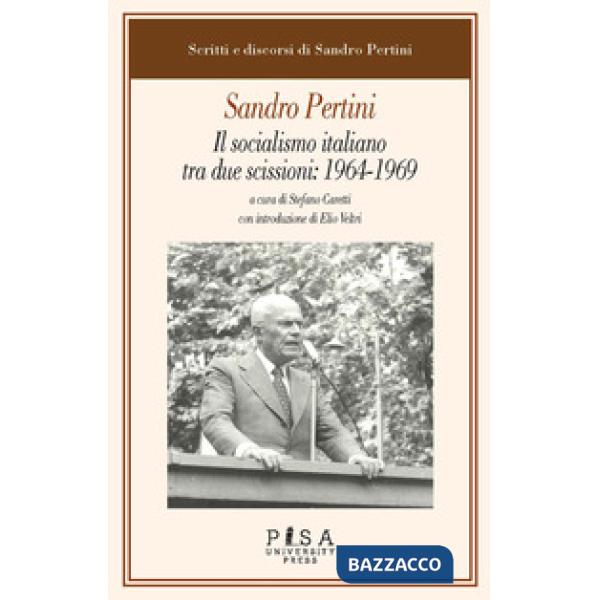 Socialismo italiano tra due scissioni: 1964-1969 (Il)