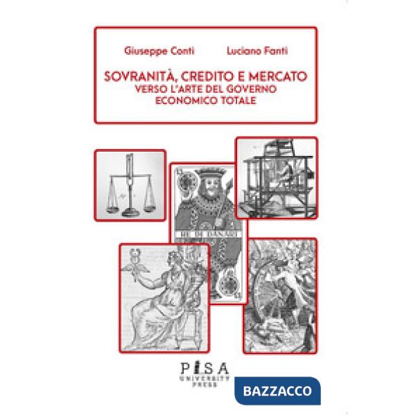 Sovranità, credito e mercato. Verso l'arte del governo economico totale