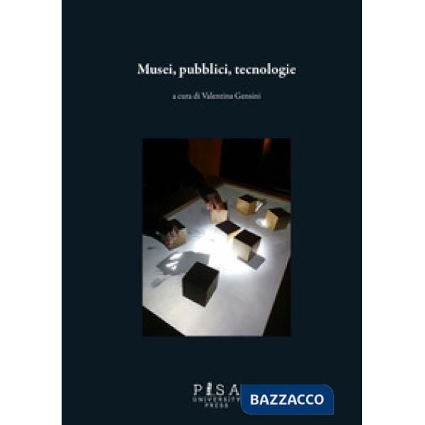 Musei, pubblici, tecnologie