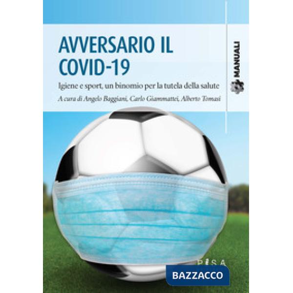 Avversario il Covid-19. Igiene e sport, un binomio per la tutela della salute