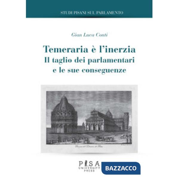 Temeraria è l'inerzia. Il taglio dei parlamentari e le sue conseguenze