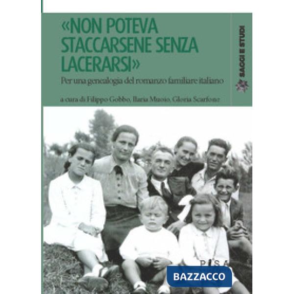 «Non poteva staccarsene senza lacerarsi». Per una genealogia del romanzo familiare italiano