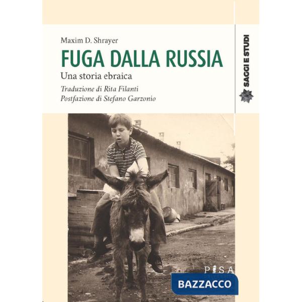 Fuga dalla Russia. Una storia ebraica