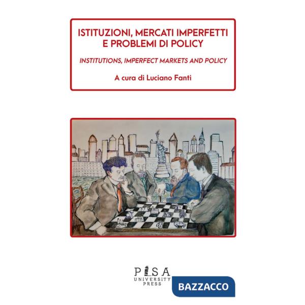Istituzioni, mercati imperfetti e problemi di policy