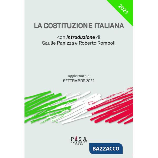 Costituzione italiana. Aggiornata a Settembre 2021 (La)