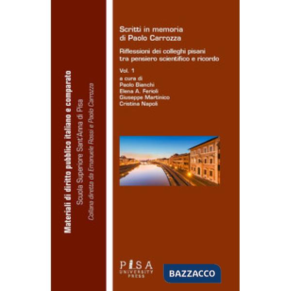 Scritti in memoria di Paolo Carrozza. Riflessioni dei colleghi pisani tra pensiero scientifico e ricordo