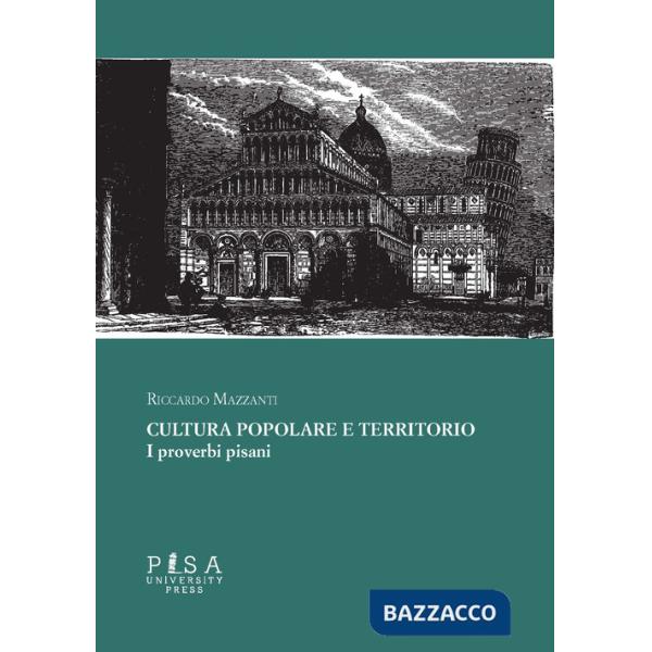Cultura popolare e territorio. I proverbi pisani