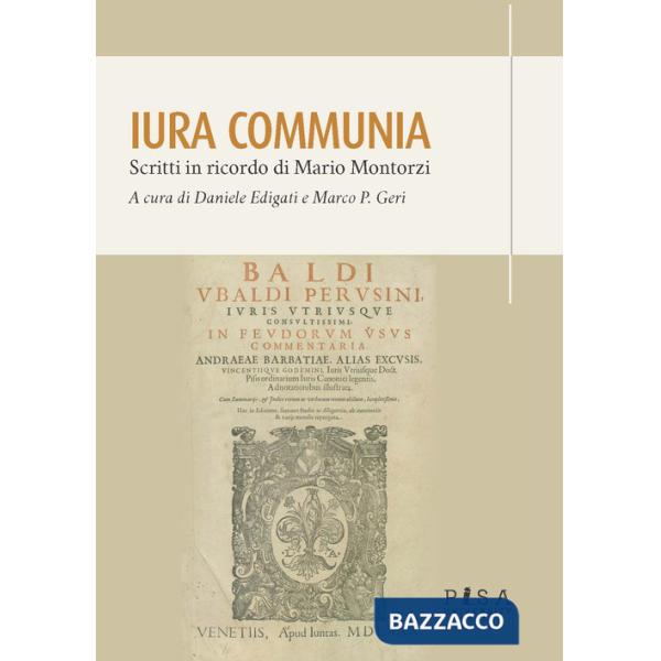 Iura communia. Scritti in ricordo di Mario Montorzi
