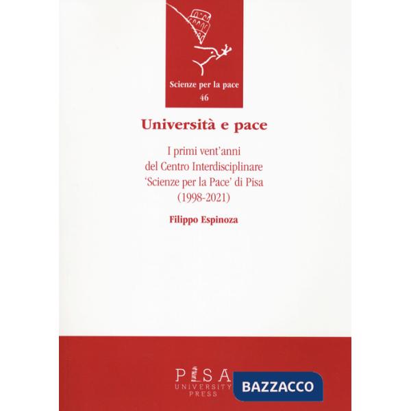 Università e pace. I primi vent'anni del Centro Interdisciplinare «Scienze per pace» di Pisa (1998-2021)