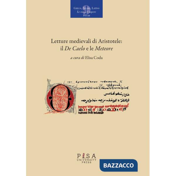 Letture medievali di Aristotele: il «De Caelo» e le «Meteore»