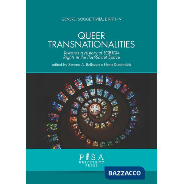 Queer transnationalities. Towards a history of LGBTQ+ rights in the Post-Soviet Space