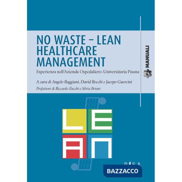 No waste-lean healthcare management. Esperienza nell'azienda ospedaliero-universitaria pisana