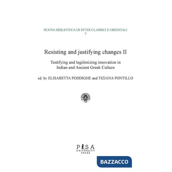 Resisting and justifying changes. How to make the new acceptable in the Ancient, Medieval and Early Modern world. Vol. 2