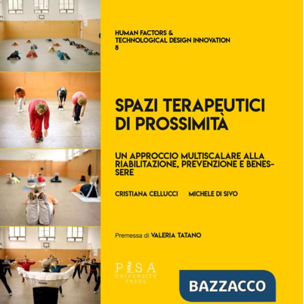 Spazi terapeutici di prossimità. Un approccio multiscalare alla riabilitazione, prevenzione e benessere